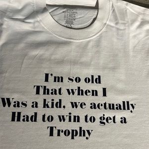 NWOT funny saying t-shirt